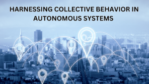 Harnessing Collective Behavior in Autonomous Systems: