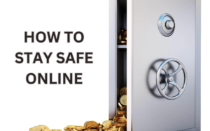 How to Stay Safe Online: