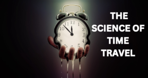 The Science of Time Travel: